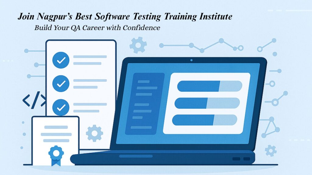 Best Software Testing Training Institute in Nagpur IT Campus Institute Placement Course